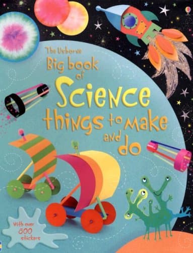 Usborne Big Book of Science Things to Make and Do